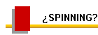 SPINNING?